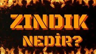 Zındık Nedir?