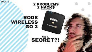 2 Problems, 2 Hacks, 1 Secret | Rode Wireless Go 2 Hacks | Part 1 of 2