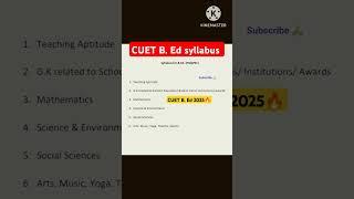 CUET B.Ed Syllabus |CUET B. Ed Syllabus 2025#bed #syllabus #shorts