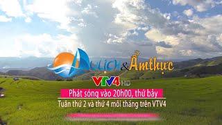 Khám phá Việt Nam cùng Du lịch và Ẩm thực trên VTV4