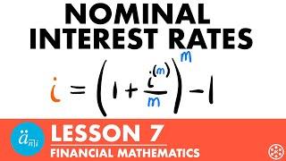 Nominal Interest Rates | Exam FM | Financial Mathematics Lesson 7 - JK Math