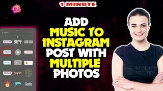 How To Add Music To Instagram Post With Multiple Photos 2024