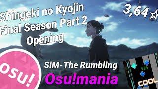 [osu!mania] Attack on Titan Final Season  Part 2 Opening The Rumbling (TV Size)