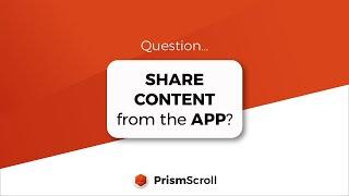 How do I share my PrismScroll content with Other People?