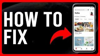 How To Fix Pinterest (Detailed Guide To Fix Pinterest Issue)