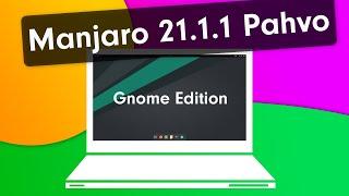 Manjaro 21.1.1 -Pahvo- als Gnome Edition im Test (mit interessanter Neuerung)