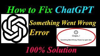 How to Fix ChatGPT  Oops - Something Went Wrong Error in Android & Ios - Please Try Again Later