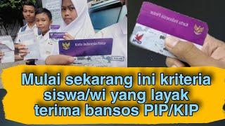 KRITERIA YANG LAYAK TERIMA BANSOS KIP ATAU PIP SEKOLAH