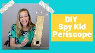 Project 28: Spy Periscope for Kids!