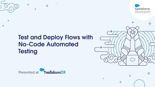 TDX'22 Developer Session: Test and Deploy Flows with No-Code Automated Testing