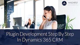 Plugin development step by step | Dynamics 365 CRM