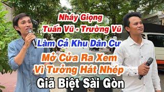 Cặp Song Ca Này Hát Chẳng Khác Gì Tuấn Vũ - Trường Vũ / Phong Sơn Nước - Thoại Vũ