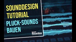 Sounddesign Tutorial: Pluck-Sounds in der DAW bauen | deutsch | Sound&Recording