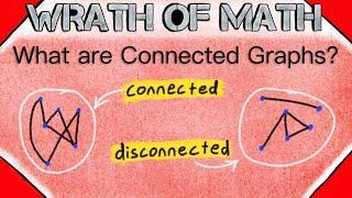 What are Connected Graphs? | Graph Theory