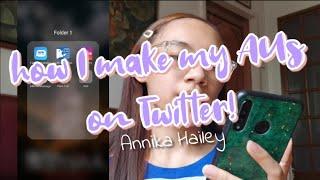 HOW I MAKE MY AUs/TWITTERSERYEs ON TWITTER! + THE APPS I USE  |  Annika Hailey