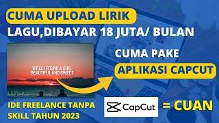 CUMA UPLOAD VIDEO LIRIK LAGU DIBAYAR 18 JUTA/BULAN - CARA MENGHASILKAN UANG DARI INTERNET TAHUN 2023