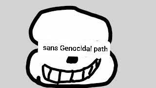 Sans genocidal path