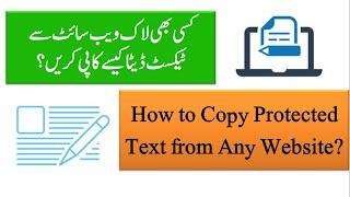 How to Copy Text from Protected or Locked website? Copy Text From Copy Protected Website 2021