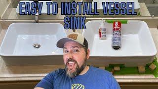 Easy Vessel Sink Installation