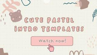 Cute Pastel Intro Templates 2021