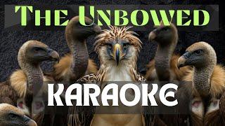 The Unbowed (Karaoke Version)  Sing Your Heart Out!