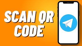 How to Scan QR Code on Telegram (2024)