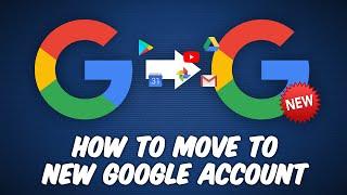 How to Migrate to a New Google Account