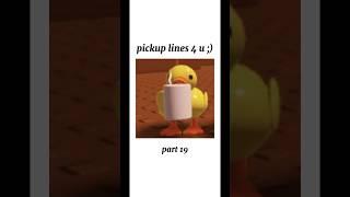 pickup lines 4 u ;) | part 19! #shortsfeed #rizz #tiktok #pickuplines #shorts