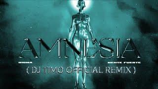 Sigma x Mente Fuerte - Amnesia (Dj Timo Official Remix)