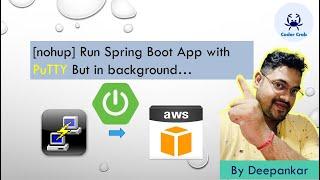 How to keep spring boot app running even after closing the SSH client session or putty [nohup]