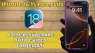 Come recuperare foto e video cancellati su iPhone 16,15,pro,plus (ios 18)