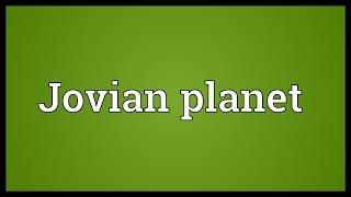 Jovian planet Meaning