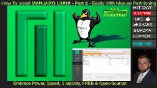 How To Easily Install Manjaro Linux - With Manual Partitioning - Part 2