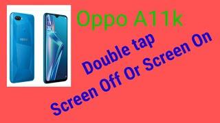 Double tap to on off screen in Oppo A11k Android phone