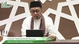 LIVE | Ustadz Muhammad Khasan " Makna Sabar Penolong Kita "