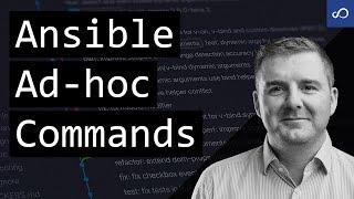 What are Ansible Ad-Hoc Commands? (Theory)