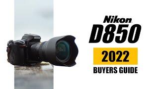 The BEST Camera still Worth Buying in 2022 - Nikon D850 Buyers Guide