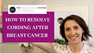 How to Resolve Cording After Breast Cancer