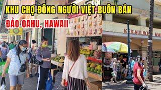 OAHU #3: Khám phá Chợ Búa Khu China Town trên Đảo Hawaii nơi Đông Người Việt buôn bán | KT Food