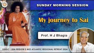 My journey to Sai | Prof. H J Bhagia @ 2024 SSSGC USA Region 2 Retreat