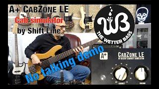 A+ CabZone LE Shift Line cab simulator on bass / no talking demo