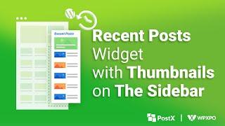 How to Display Recent Posts Widget with Thumbnails on the Sidebar