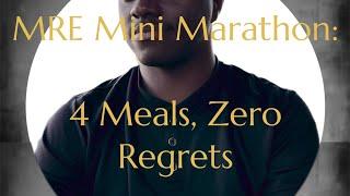 MRE Mini Marathon: 4 Meals, Zero Regrets