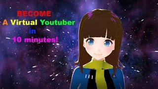 Become a Virtual Youtuber in less then 10 minutes! Complete Guide! [Vtuber Tutorial] [Easy] [Free]
