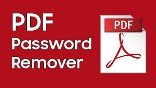 How to Remove Restrictions(Copy/Edit/Print) from Secured PDF Files? - PDF Password Remover