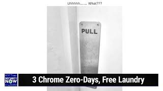312 Scientists & Researchers Respond - 3 Chrome Zero-Days, Free Laundry