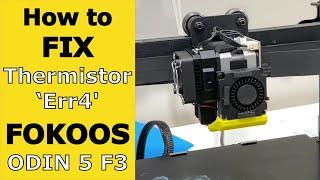 How to fix thermistor error in FOKOOS Odin5 F3