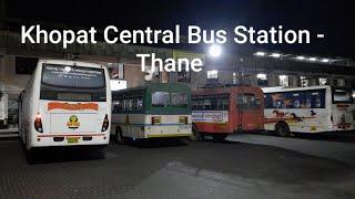 Walk-around Review - Khopat Bus Station (Central Bus Station) Thane