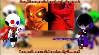 SANS AU’S REACT TO DELTA VS INSANITY SEGMENT 2 (Eng / Rus)