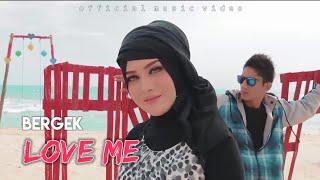 BERGEK Terbaru 2023 - Love Me (Official MV)